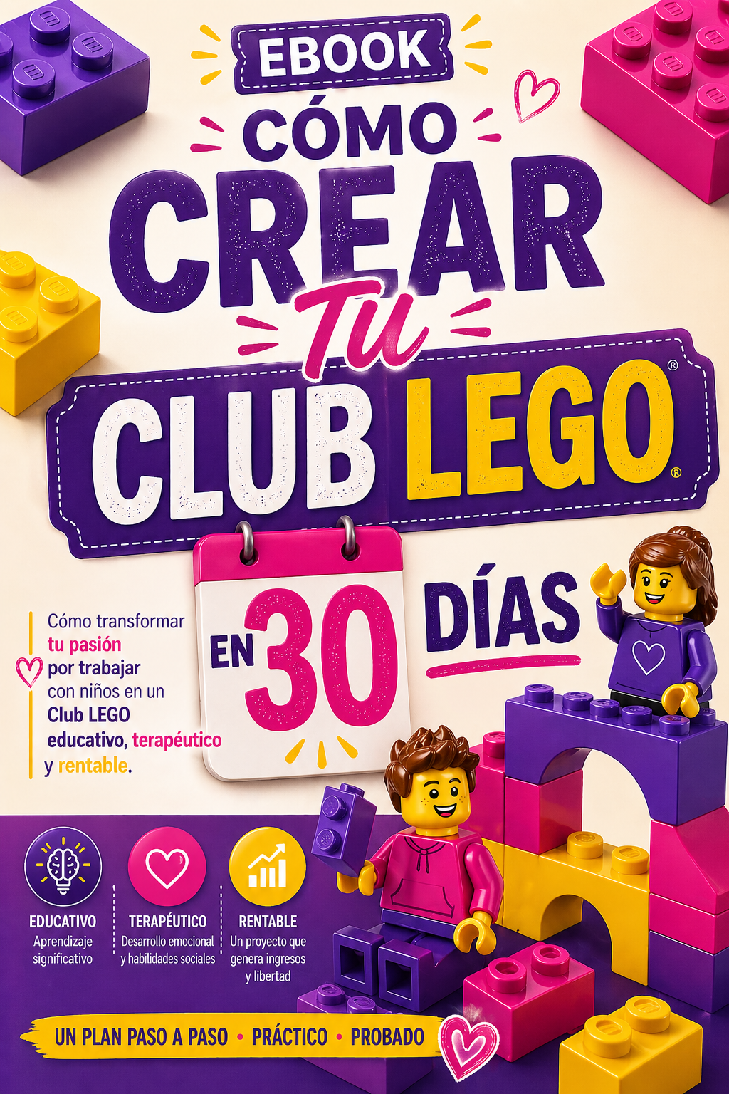 EBOOK+CURSO "Como crear tu Club Lego en 30 dias"