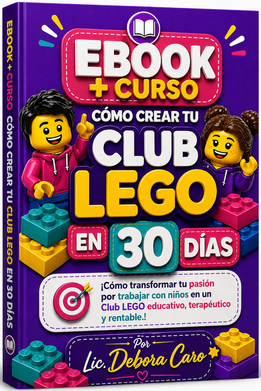 EBOOK+CURSO "Como crear tu Club Lego en 30 dias"